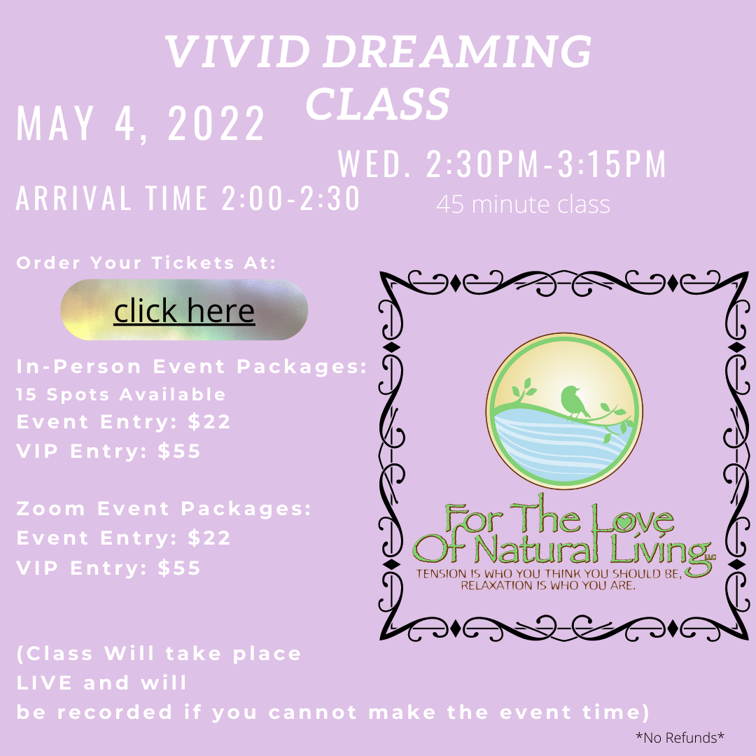 Vivid Dreaming Class *Recorded Copy* - Expand with Your Dreaming Practice - For the Love of Natural Living, LLC - Vivid Dreaming Class - Vivid Dreaming Class *Recorded Copy* - Expand with Your Dreaming Practice - For the Love of Natural Living, LLC