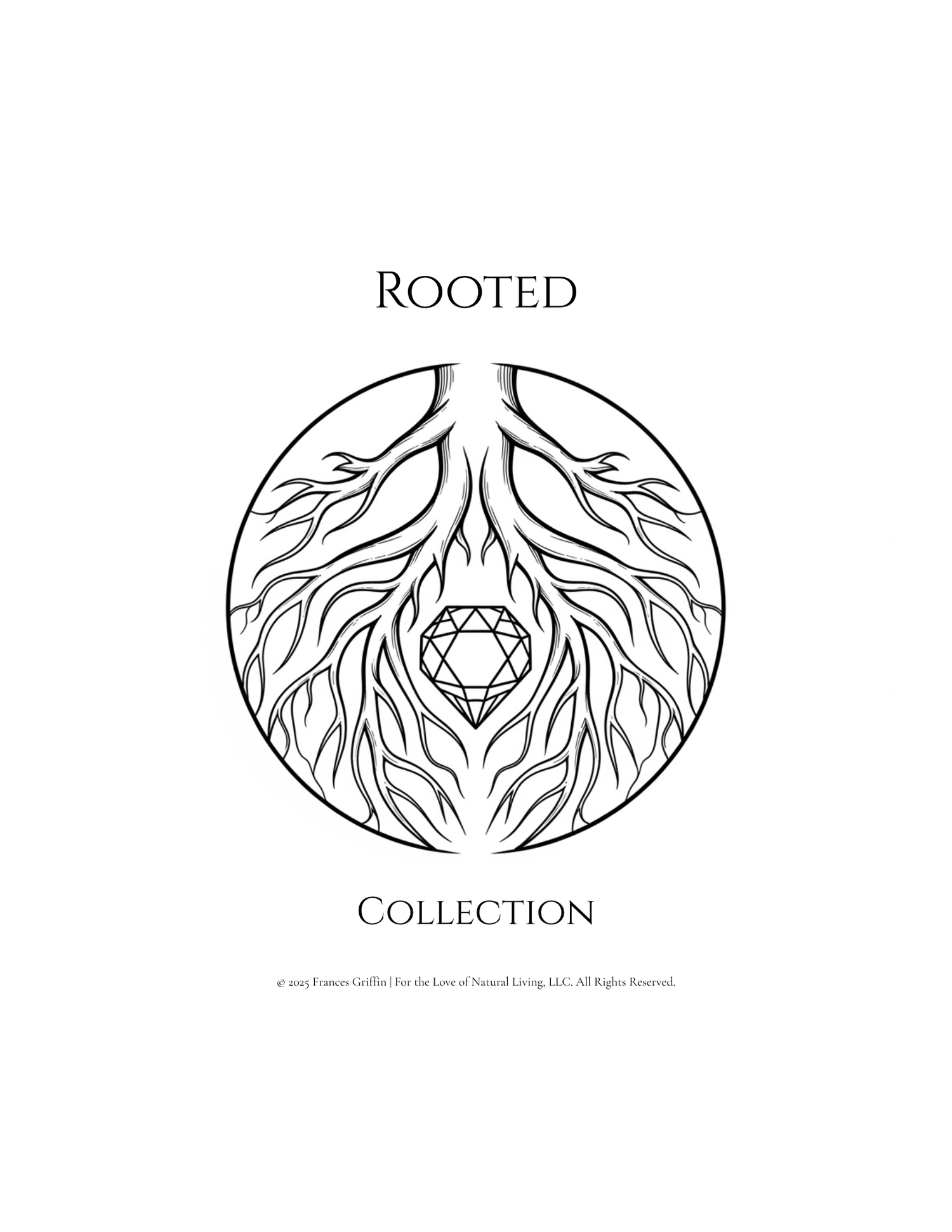 Rooted Collection - For the Love of Natural Living, LLC 